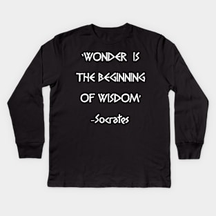 Wonder Is Wisdom Kids Long Sleeve T-Shirt